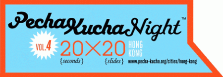 Pecha Kucha Hong Kong China